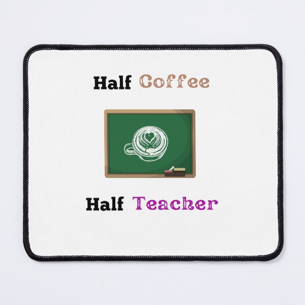 Item preview, Half Coffee Half Teacher | Internatioanal Coffee Day- Funny and Cute T-Shirts Quotes designed and sold by Designspot2020.