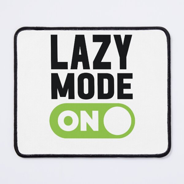 Item preview, Lazy Mode On designed and sold by freshLayer.
