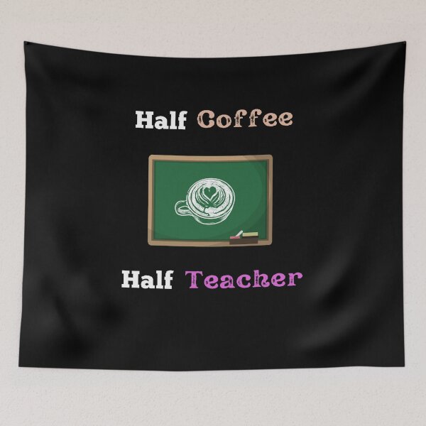 Item preview, Half Coffee Half Teacher - Funny and Cute T-Shirts Quotes designed and sold by Designspot2020.