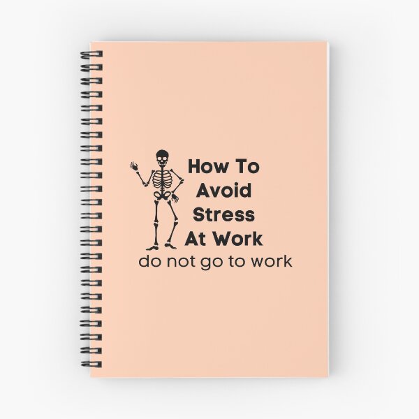 Item preview, How To Avoid Stress At Work do not go to work designed and sold by MoaaStore.