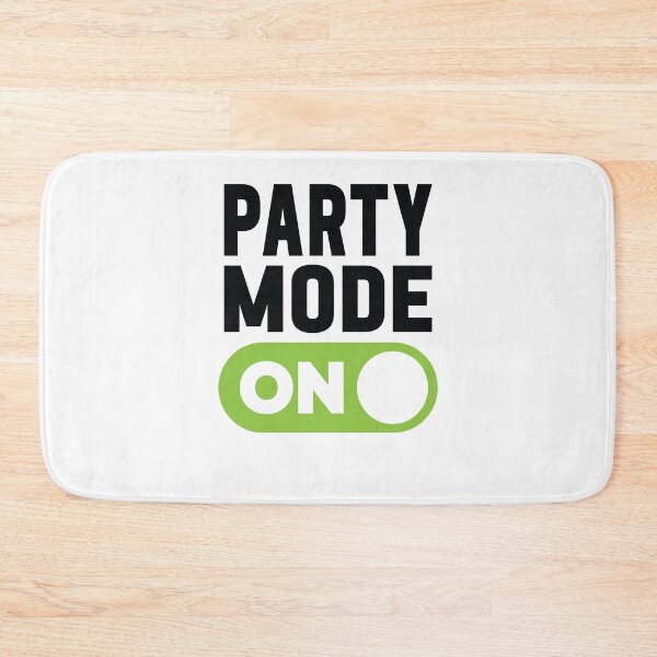 Item preview, Party Mode On designed and sold by freshLayer.