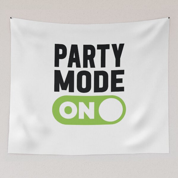 Item preview, Party Mode On designed and sold by freshLayer.