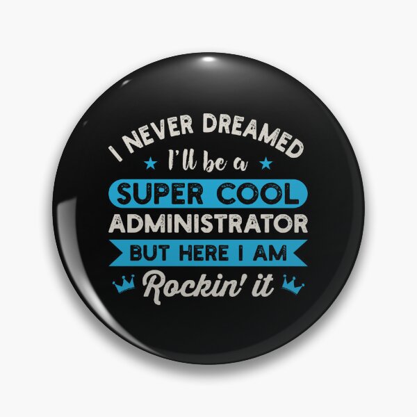 Artikelvorschau, Ich hätte nie davon geträumt, ein supercooler Administrator zu sein: Lustiges Administratorgeschenk entworfen und verkauft von Adexyl.