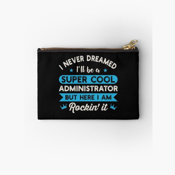 Item preview, I Never Dreamed I'll Be A Super Cool Administrator: Funny Administrator Gift designed and sold by Adexyl.