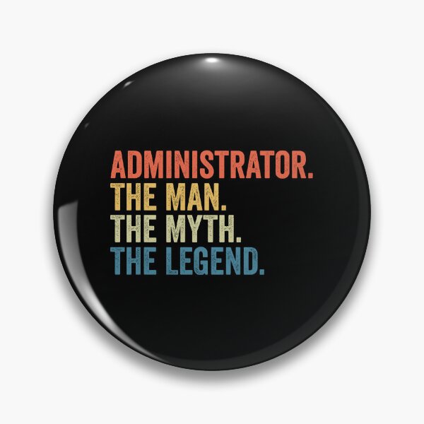 Item preview, Administrator The Man The Myth The Legend: Funny Administrator Gift designed and sold by Adexyl.