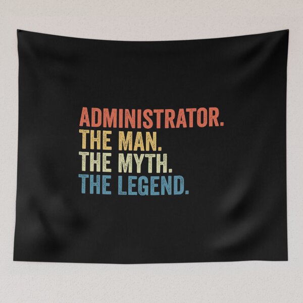 Item preview, Administrator The Man The Myth The Legend: Funny Administrator Gift designed and sold by Adexyl.