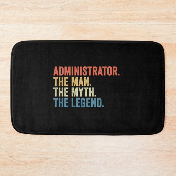 Item preview, Administrator The Man The Myth The Legend: Funny Administrator Gift designed and sold by Adexyl.