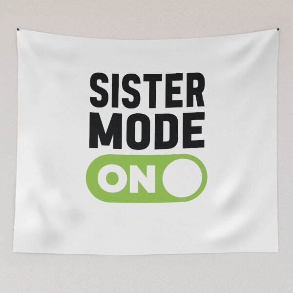 Item preview, Sister Mode On designed and sold by freshLayer.