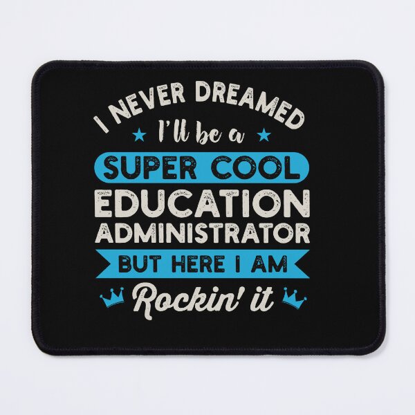 Item preview, I Never Dreamed I'll Be A Super Cool Education Administrator: Funny Education Administrator Gift designed and sold by Adexyl.