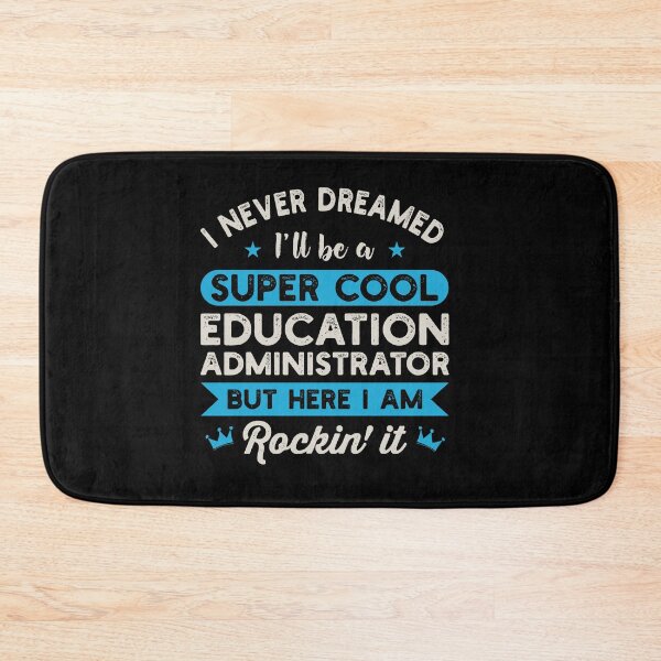 Item preview, I Never Dreamed I'll Be A Super Cool Education Administrator: Funny Education Administrator Gift designed and sold by Adexyl.