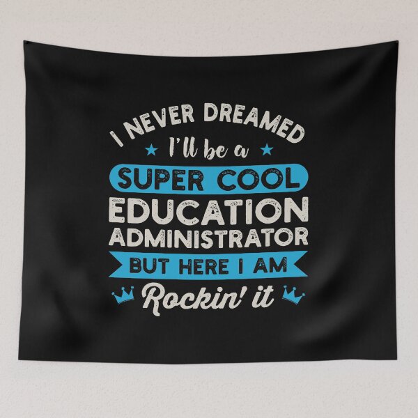 Item preview, I Never Dreamed I'll Be A Super Cool Education Administrator: Funny Education Administrator Gift designed and sold by Adexyl.