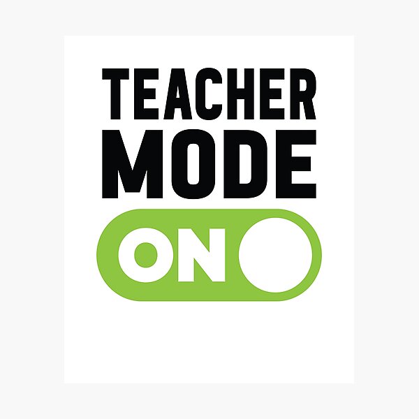 Item preview, Teacher Mode On designed and sold by freshLayer.