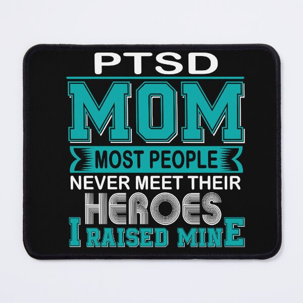 Item preview, Proud PTSD Mom Most People Never Meet Their Heroes I Raise Mine designed and sold by frechettee.