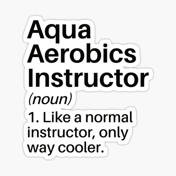"Aqua Aerobics Instructor Cooler Definition Funny Aerobics Instructor