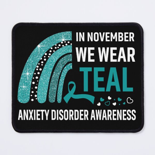 Item preview, In November We Wear Teal Anxiety Disorder Awareness designed and sold by Gillosina.