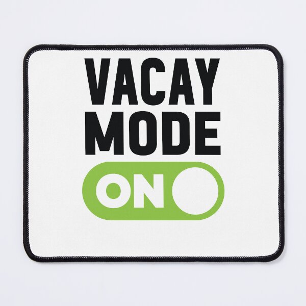 Item preview, Vacay Mode On designed and sold by freshLayer.