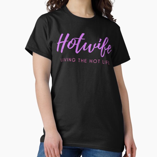 Item preview, Hotwife Living The Hot Life designed and sold by KeikoandSarge.