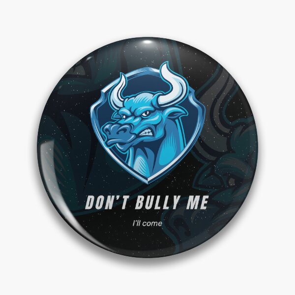 Item preview, Don’t bully me I will come - Blue Bull designed and sold by SICK-SENSE.