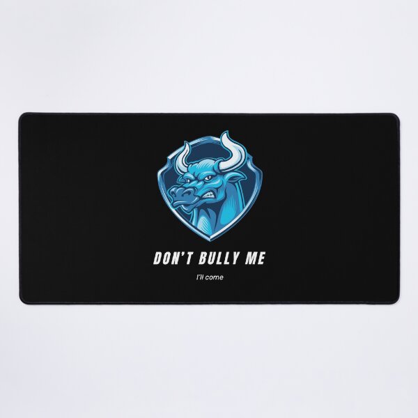 Item preview, Don’t bully me I will come - Blue Bull designed and sold by SICK-SENSE.