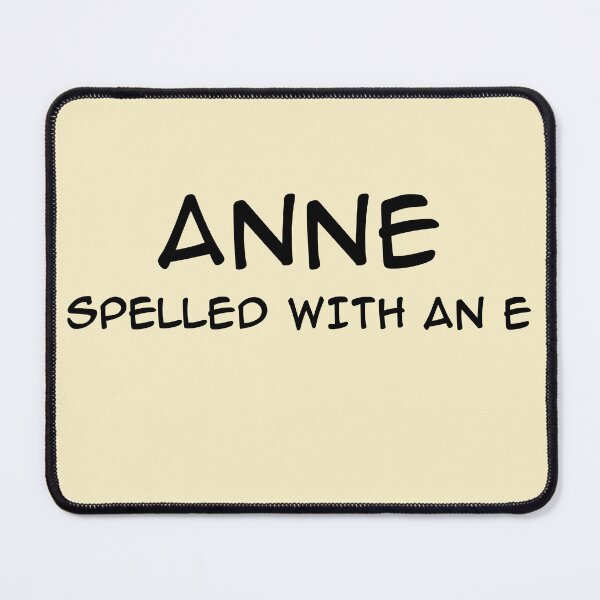 Item preview, Anne Spelled With An E designed and sold by SedgeWren.