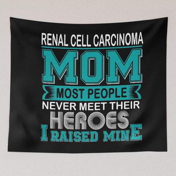 Item preview, Proud Renal Cell Carcinoma Mom Most People Never Meet Their Heroes I Raise Mine designed and sold by frechettee.