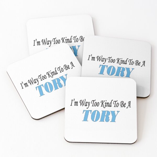 Item preview, Way too Kind to be a Tory designed and sold by BuxomBabe21.