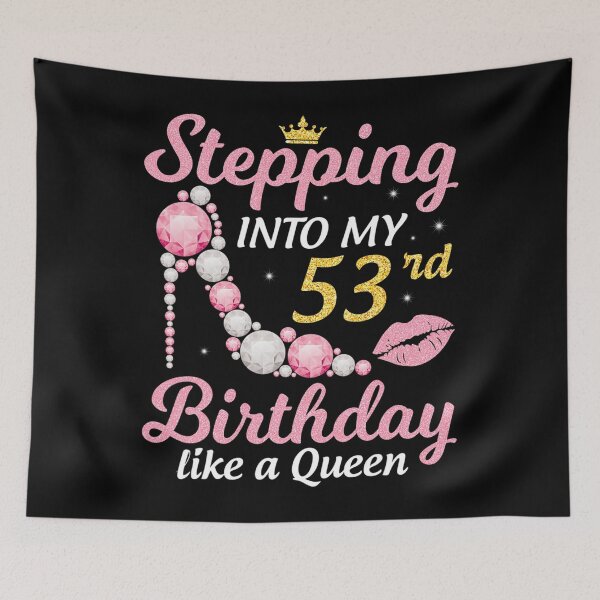 Item preview, Stepping Into My 53rd Birthday Like A Queen Happy To Me Mom designed and sold by silverconscienc.