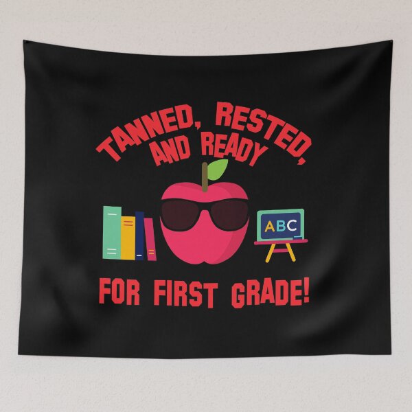 Item preview, 1ST GRADE TEACHER TANNED RESTED AND READY FOR FIRST GRADE designed and sold by Greenbaby.