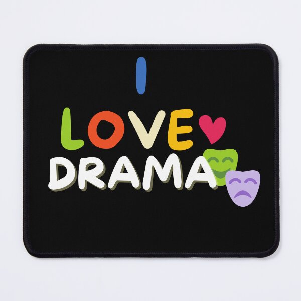 Item preview, I Love Drama - Back to School - Student - Teacher - Educational designed and sold by BuraxisQuotes.