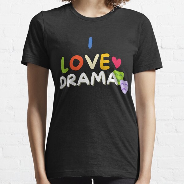 Item preview, I Love Drama - Back to School - Student - Teacher - Educational  designed and sold by BuraxisQuotes.