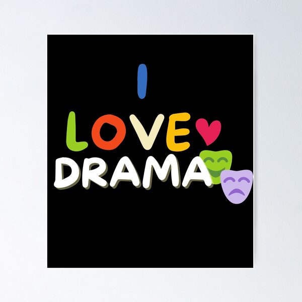 Item preview, I Love Drama - Back to School - Student - Teacher - Educational  designed and sold by BuraxisQuotes.