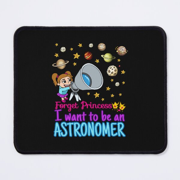 Item preview, Forget Princess I Want To Be An Astronomer designed and sold by jaygo.