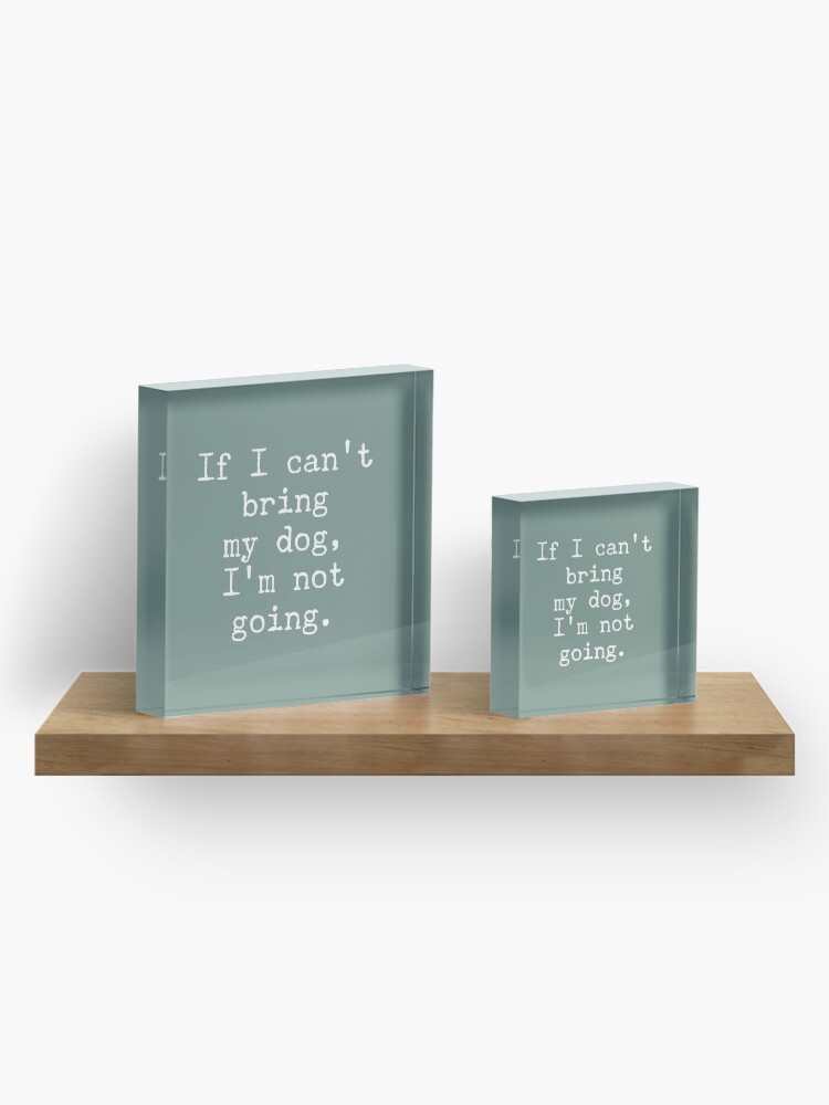 Alternate view of I love my dog! Acrylic Block