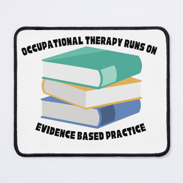 Item preview, Occupational Therapy Runs on Evidence Based Practice designed and sold by acastel-designs.