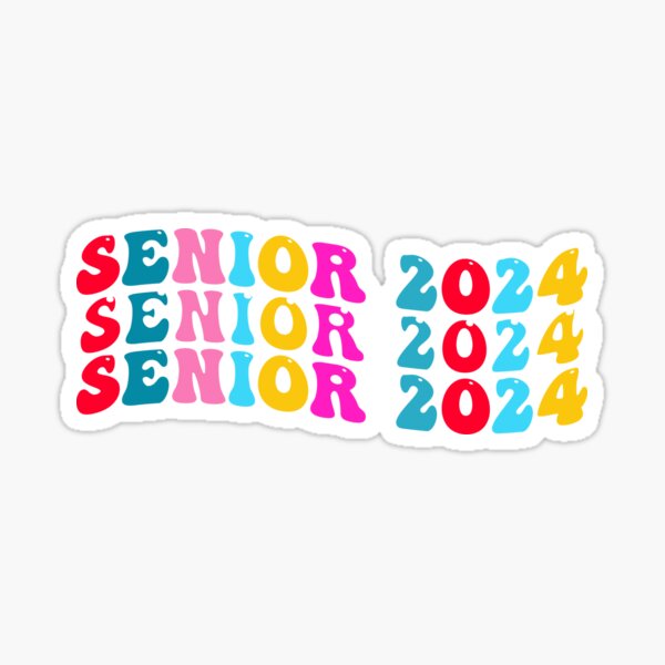 "Senior 2024 Class of 2024 Seniors Graduation 24" Sticker for Sale by