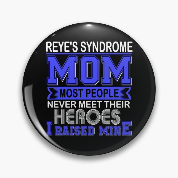 Item preview, Proud Reye's Syndrome Mom Most People Never Meet Their Heroes I Raise Mine designed and sold by frechettee.
