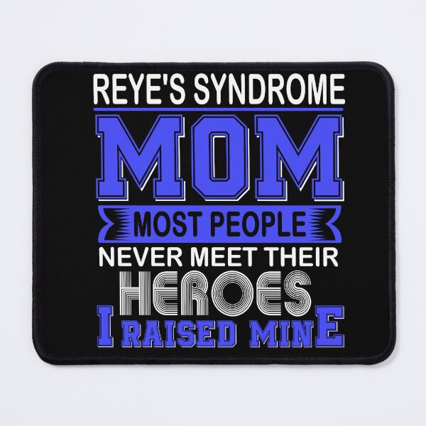 Item preview, Proud Reye's Syndrome Mom Most People Never Meet Their Heroes I Raise Mine designed and sold by frechettee.