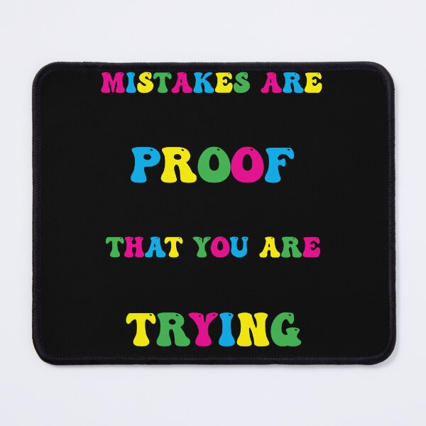 Item preview, Mistakes Are Proof That You Are Trying designed and sold by PufnicaDesign.
