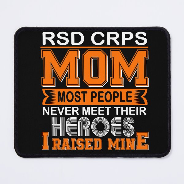 Item preview, Proud RSD CRPS Mom Most People Never Meet Their Heroes I Raise Mine designed and sold by frechettee.