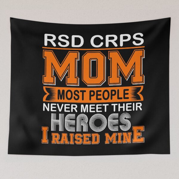 Item preview, Proud RSD CRPS Mom Most People Never Meet Their Heroes I Raise Mine designed and sold by frechettee.