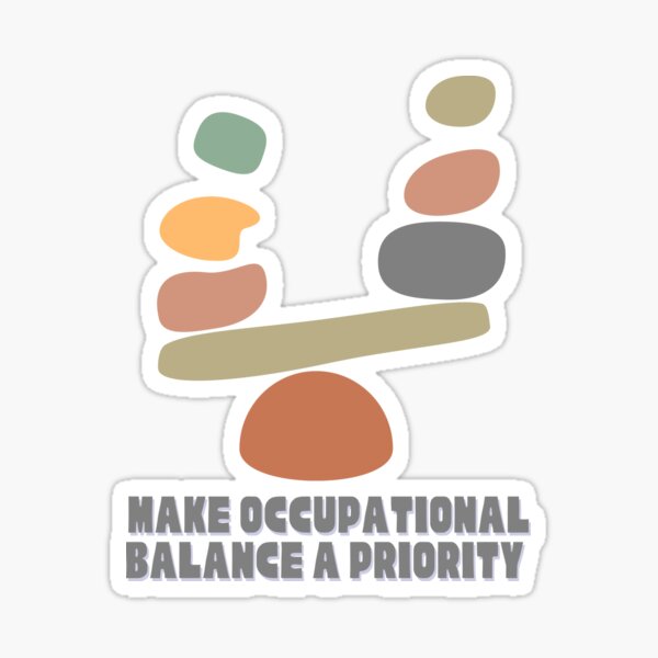 Item preview, Make Occupational Balance a Priority designed and sold by acastel-designs.