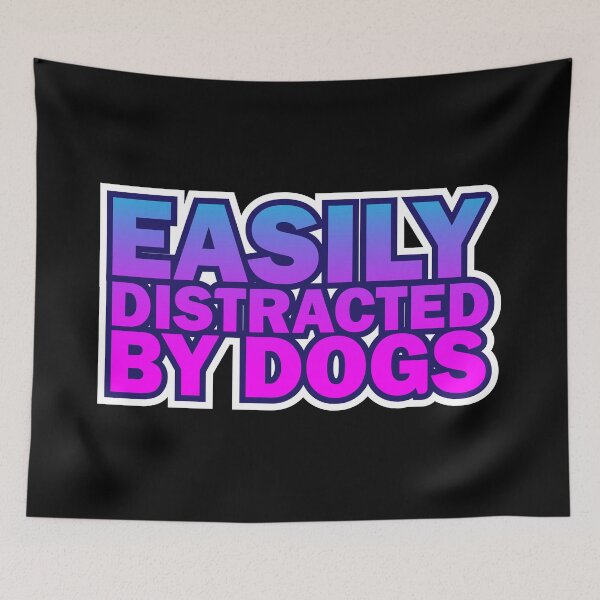 Item preview, easily distracted by dogs sticker, Rescue dog Sticker Laptop Decals, coffee inspirational for Water Bottles designed and sold by TomorrowQuotes.