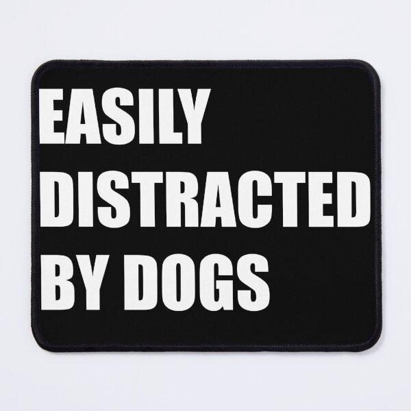Item preview, easily distracted by dogs sticker, Rescue dog Sticker Laptop Decals, coffee inspirational for Water Bottles designed and sold by TomorrowQuotes.
