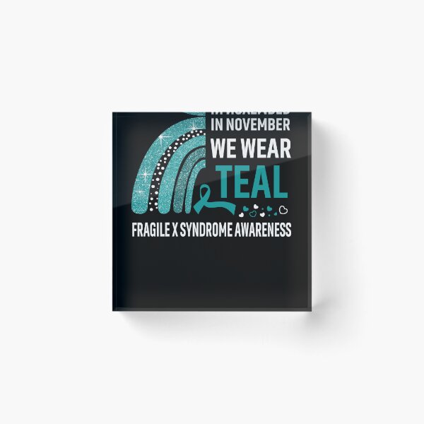 Item preview, In November We Wear Teal Fragile X Syndrome Awareness designed and sold by Gillosina.