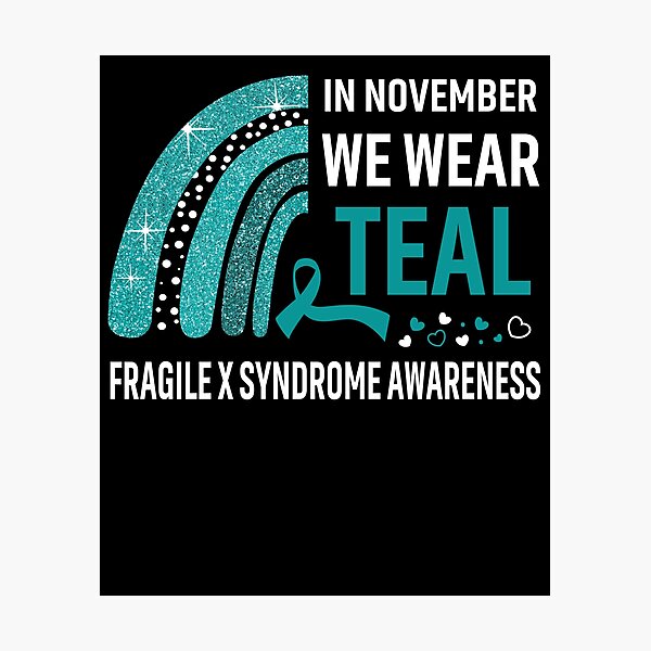 Item preview, In November We Wear Teal Fragile X Syndrome Awareness designed and sold by Gillosina.