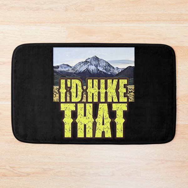 Item preview, I'd Hike That designed and sold by csoDesign.