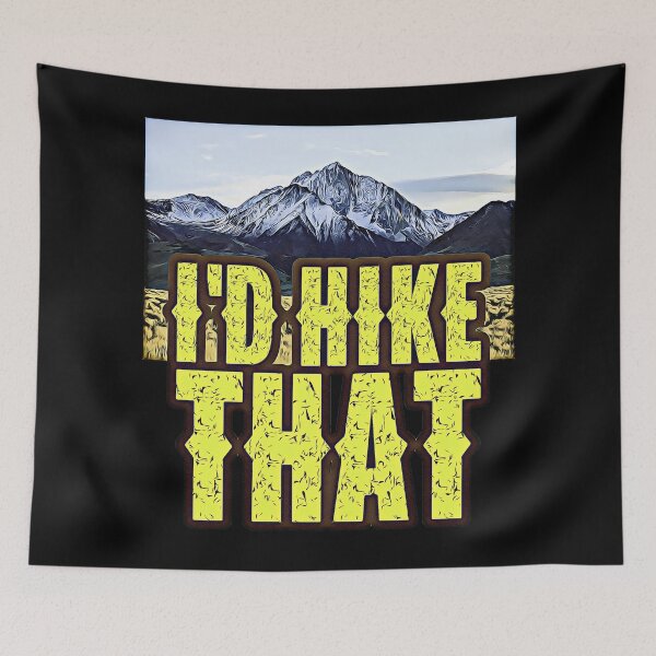 Item preview, I'd Hike That designed and sold by csoDesign.
