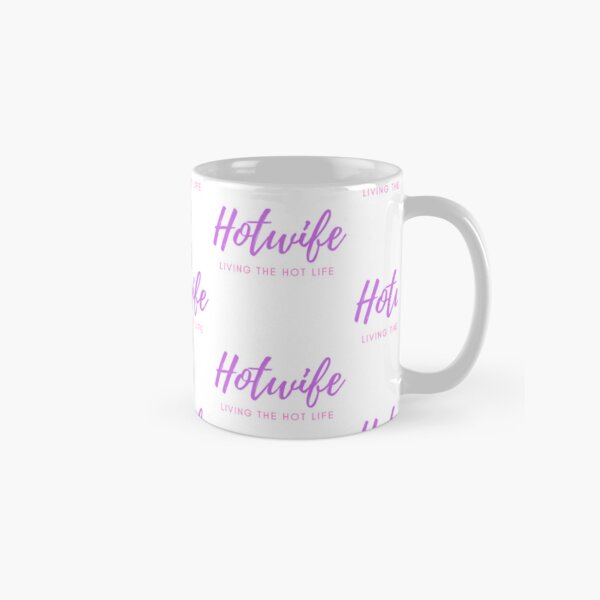 Item preview, Hotwife Living The Hot Life designed and sold by KeikoandSarge.