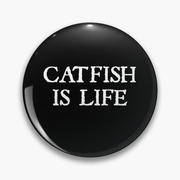 Item preview, Catfish Is Life  designed and sold by The Junto Shop.