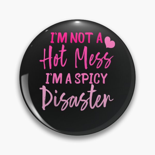Item preview, I'm Not A Hot Mess I'm A Spicy Disaster Funny Hot Spicy Food designed and sold by alanxgoldberger.